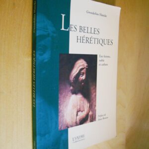 Gwendoline Hancke Les Belles Hérétiques Être femme, noble et cathare