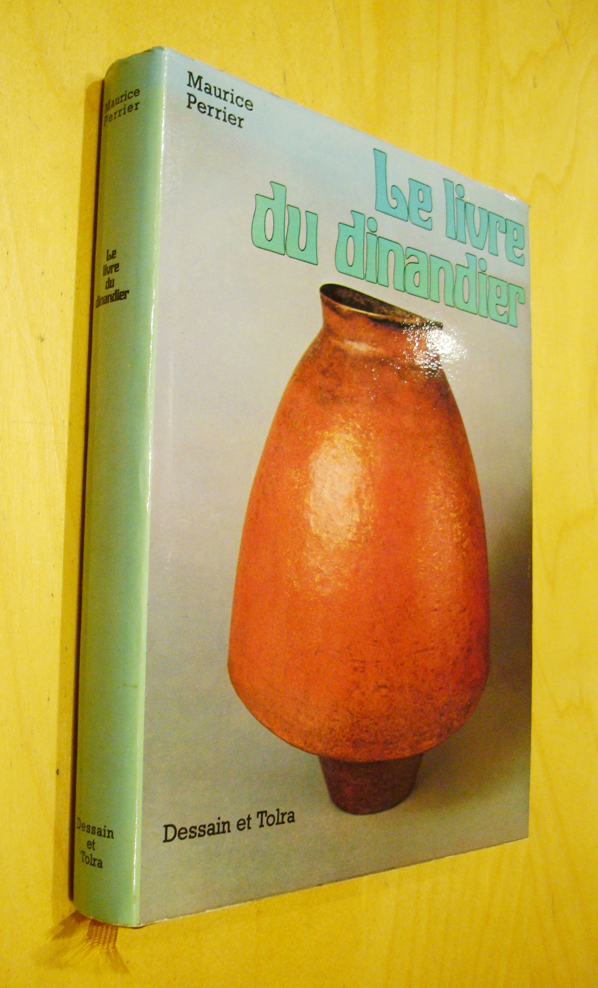 Maurice Perrier Le livre du dinandier Dessain et Tolra 1979