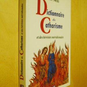 René Nelli Dictionnaire du catharisme et des hérésies méridionales