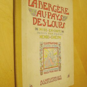 Henri Ghéon La Bergère au pays des loups Un conte sur la vie merveilleuse de Ste Germaine de Pibrac 1930