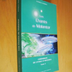 P. Pereira Les chants de Malantor Chroniques de l'étoile d'Arcturus tome 3