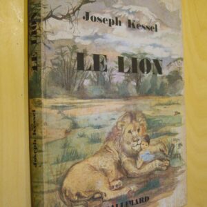 Joseph Kessel Le Lion nrf Gallimard 1959 illustrations de Léone Plard
