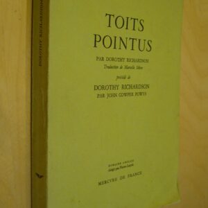 Dorothy Richardson Toits pointus précédé de Dorothy Richardson par John Cowper Powys