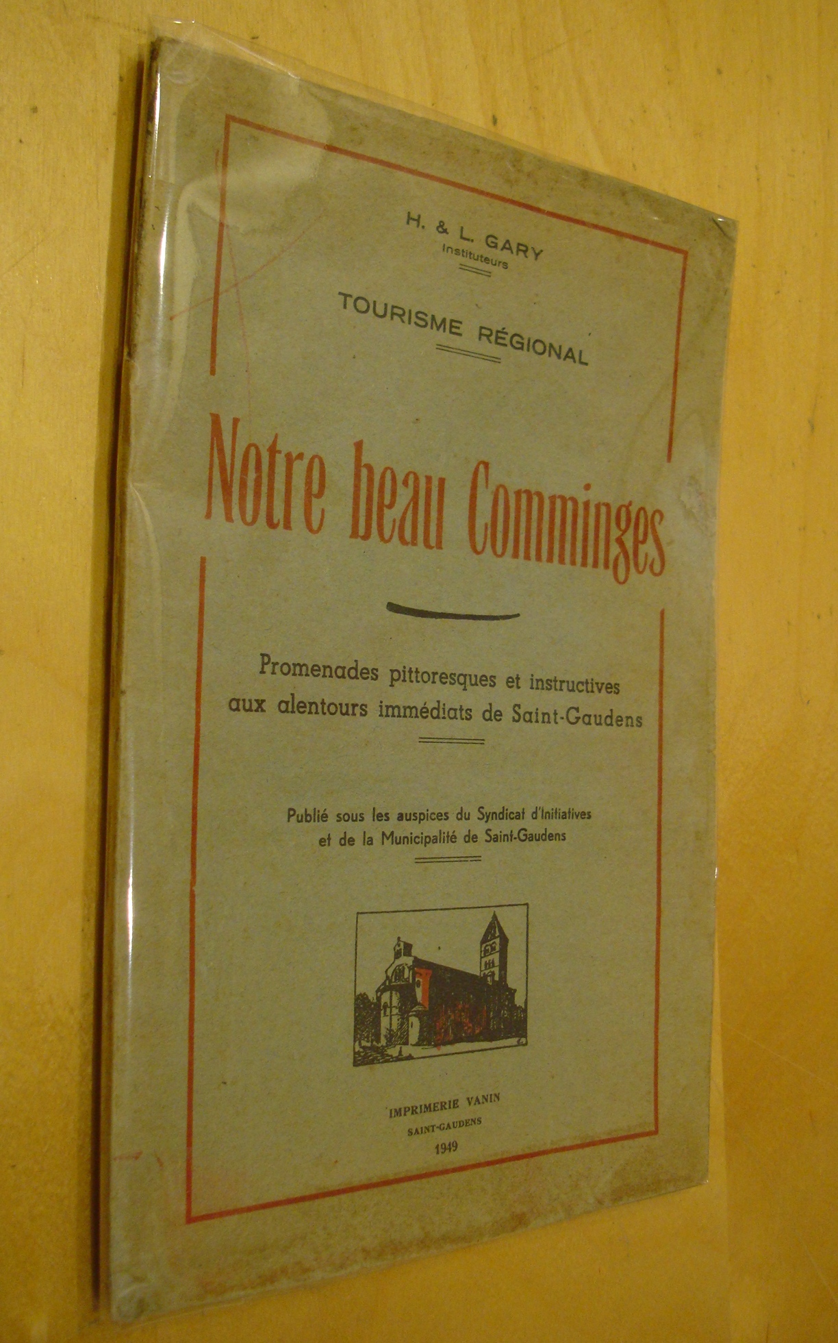 H. & L. Gary Tourisme régional Notre beau Comminges Promenades pittoresques et instructives aux alentours immédiats de Saint-Gaudens 1949