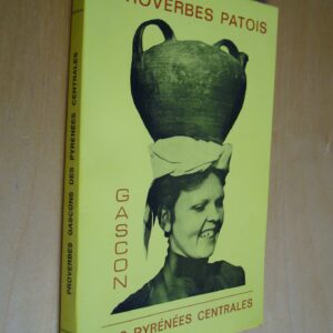 Bernat Proverbes patois gascon des Pyrénées centrales recueillis en Bigorre et Comminges 1978