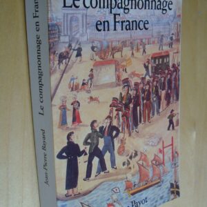 J.-P. Bayard Le compagnonnage en France