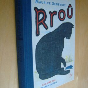 Maurice Genevoix Rroû illustré par Gérard Dubois