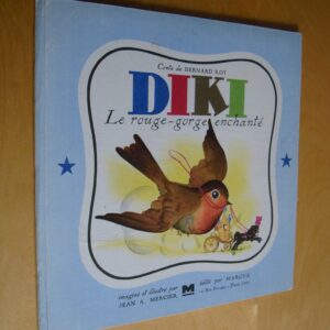 Conte de Bernard Roy Diki Le rouge-gorge enchanté illustré par Jean A. Mercier 1946