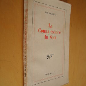 Joe Bousquet La Connaissance du Soir nrf Gallimard 1947