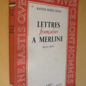 Rainer-Maria Rilke Lettres françaises à Merline 1919-1922