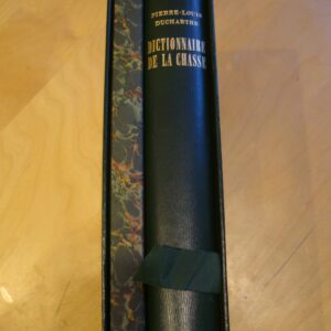 P.-L. Duchartre Dictionnaire analogique de la chasse historique et contemporain éditions Chêne 1973