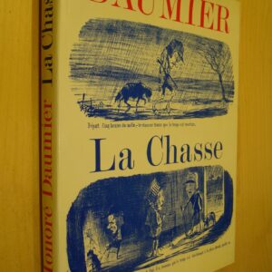 André Rossel Daumier La Chasse Préface de Henri de Linarès 1980