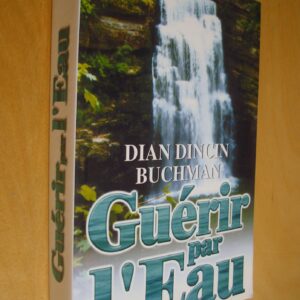 Dian Dincin Buchman Guérir par l'eau