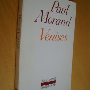 Paul Morand Venises L'imaginaire Gallimard 1983