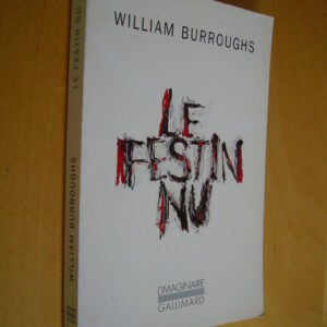 William Burroughs Le festin nu L'Imaginaire Gallimard 1995