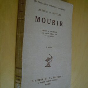 Arthur Schnitzler Mourir traduit de l'allemand par A. Hella et O.Bournac Rieder & Cie éditeur 1925
