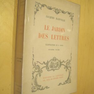 Jacques Bainville Le jardin des lettres illustrations G. Goor 1929 Éditions du Capitole