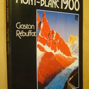 Gaston Rébuffat Chamonix Mont-Blanc 1900