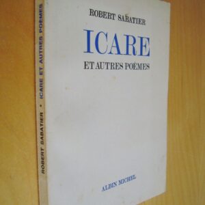 Robert Sabatier Icare et autres poèmes 1976
