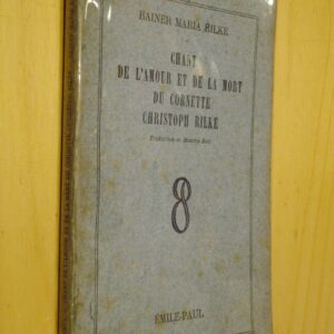 Rainer Maria Rilke Chant de l'amour et de la mort du Cornette Christoph Rilke traduction de Maurice Betz Émile-Paul 1957