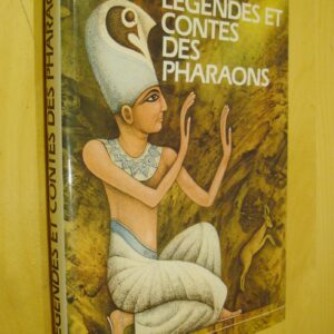Légendes et contes des pharaons racontés par Jiri Tomek Gründ 1985