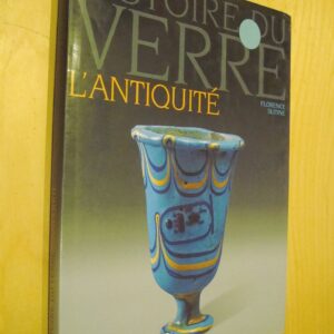 Florence Slitine Histoire du verre l'Antiquité Massin 2005