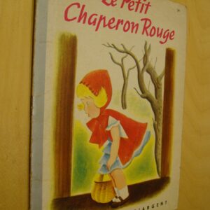 Le petit Chaperon Rouge Petit livre d'argent éditions Cocorico illustrations de G. Tenggren 1956