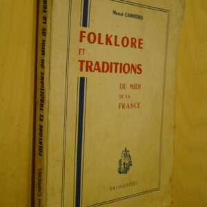 Marcel Carrières Folklore et traditions du Midi de la France 1954 Pf René Nelli