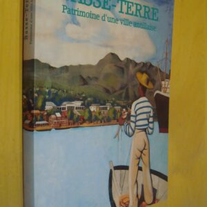 M.-E. Desmoulins Basse-Terre Patrimoine d'une ville antillaise 2006