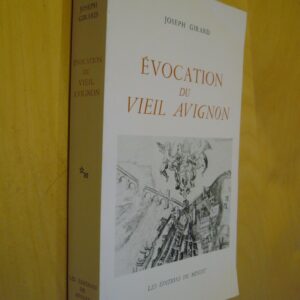 Joseph Girard évocation du Vieil Avignon Les éditions de Minuit 1979