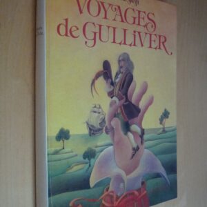 Jonathan Swift Voyages de Gulliver illustrations Jocelyne Pache Flammarion 1978
