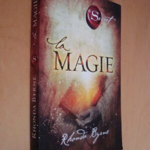Rhonda Byrne La Magie the secret Guy Trédaniel 2012