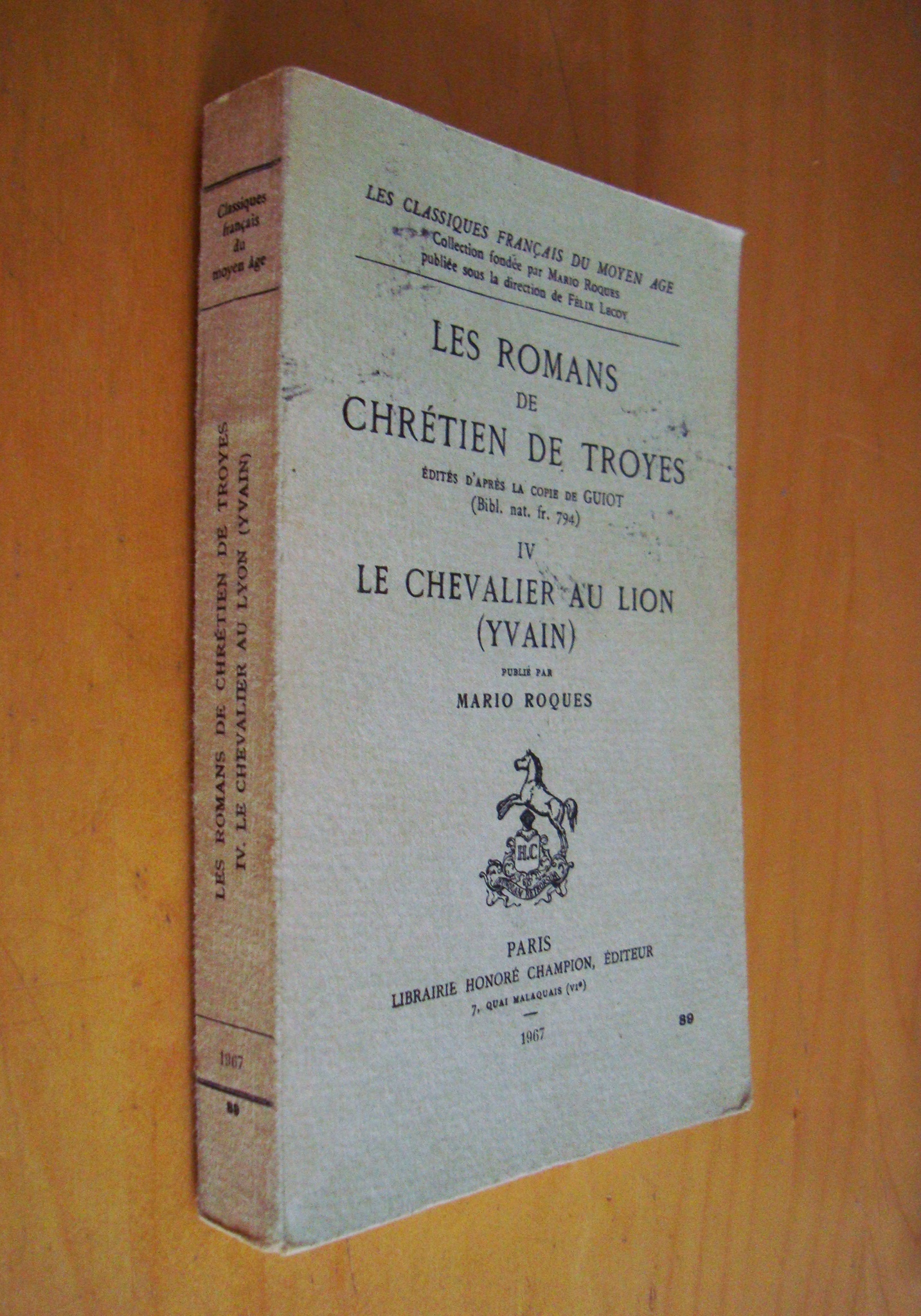Les romans de Chrétien de Troyes IV Le Chevalier au Lion (Yvain) publié par Mario Roques 1967