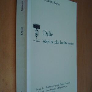 Maurice Scève Délie Objet de plus haulte vertu Société des textes français modernes 2012