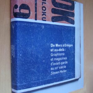 Steven Heller De Merz à Emigre et au-delà : graphisme et magazines d'avant-garde au XXe siècle