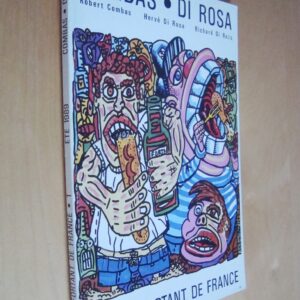 Robert Combas Hervé Di Rosa Richard di Rosa Espace Fortant de France 1989