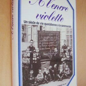 Clive Lamming à l'encre violette Un siècle de vie quotidienne à la communale