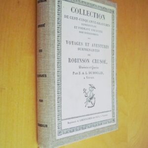 Dumoulin Voyages et aventures surprenantes de Robinson Crusoe Club français du Livre 1962