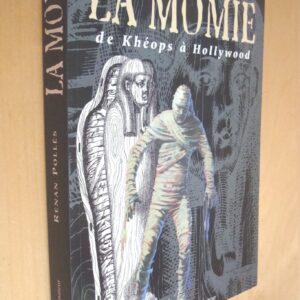 Renan Pollès La Momie de Khéops à Hollywood Généalogie d'un mythe