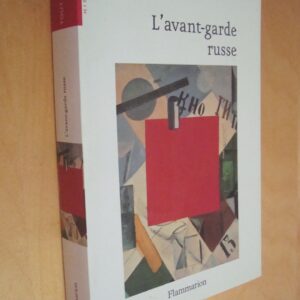 Jean-Claude Marcadé L'Avant-Garde russe 1907-1927