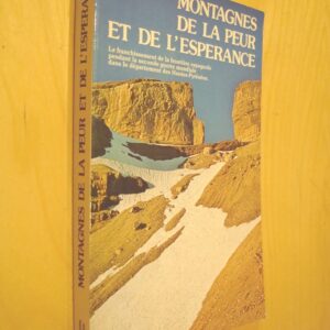 E. Eychenne Montagnes de la peur et de l'espérance Le franchissement de la frontière espagnole pendant la seconde guerre mondiale dans le département des Hauts-Pyrénées