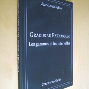 Jean-Louis Fabre Gradus ad Parnassum Les gammes et les intervalles Cours et méthode