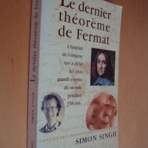 Simon Singh Le dernier théorème de Fermat L'histoire de l'énigme
