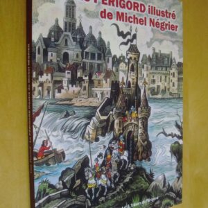 Guy Penaud Le Périgord illustré de Michel Négrier