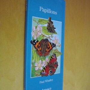 Paul Whalley Papillons Les carnets d'Arthaud 1989