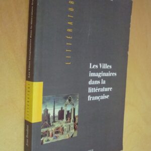 Jean Roudaut Les villes imaginaires dans la littérature française