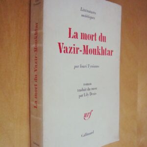 Iouri Tynianov La mort du Vazir-Moukhtar 1969 Littératures soviétiques nrf Gallimard