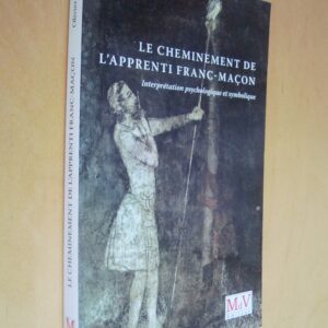 O. Pouclet Le cheminement de l'apprenti franc-maçon interprétation psychologique et symbolique