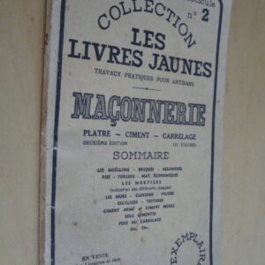 Collection Les livres jaunes n°2 Maçonnerie  Plâtre - Ciment - Carrelage éditions techniques Oscar Beausoleil 1958