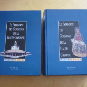 Le Patrimoine des communes de la Haute-Garonne Midi-Pyrénées 2 tomes 2000